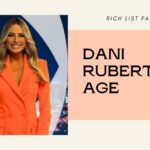 Dani Ruberti Age