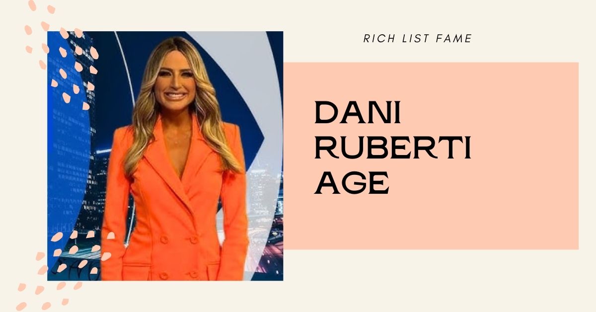 Dani Ruberti Age