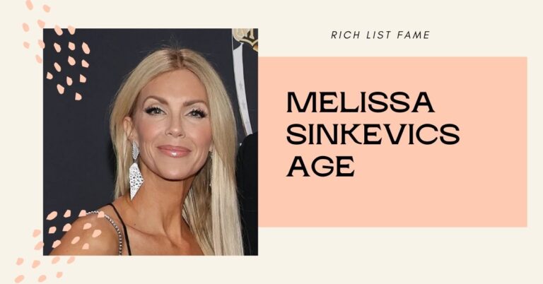 Melissa Sinkevics Age