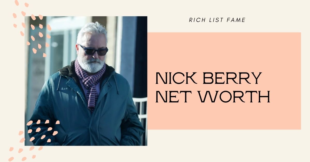 Nick Berry Net Worth