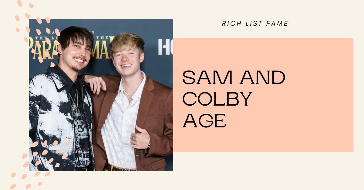 Sam and Colby Age
