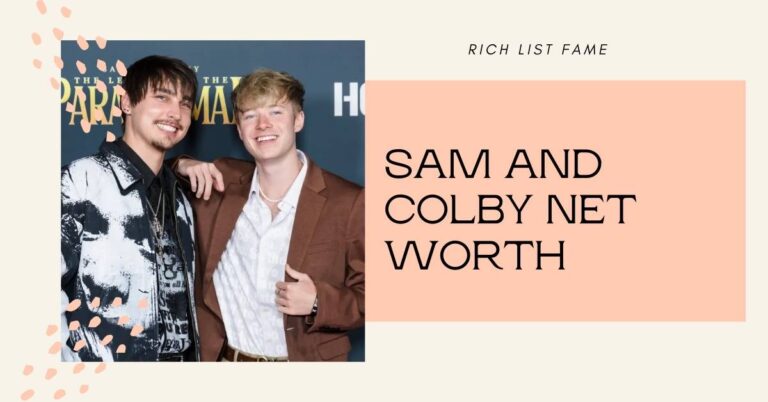 Sam and Colby Net Worth