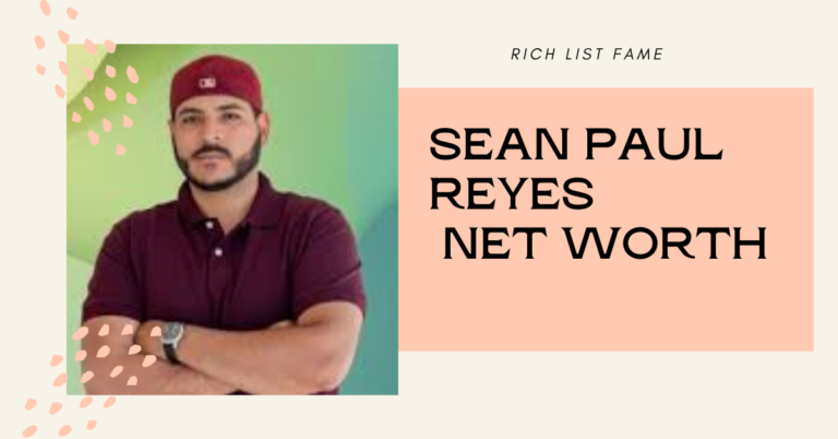 Sean Paul Reyes Net Worth