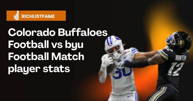 Colorado Buffaloes Football vs BYU Football Match Player Stats