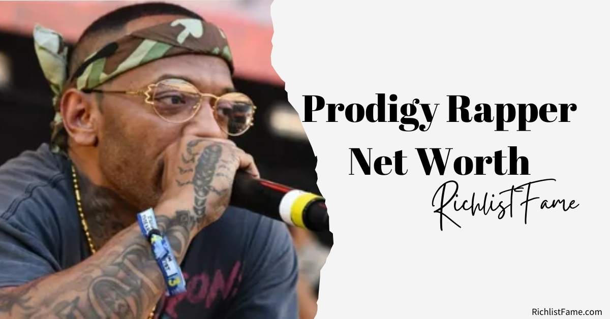 Prodigy Rapper Net Worth